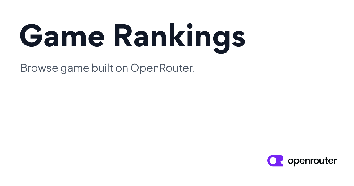 Game Rankings | OpenRouter