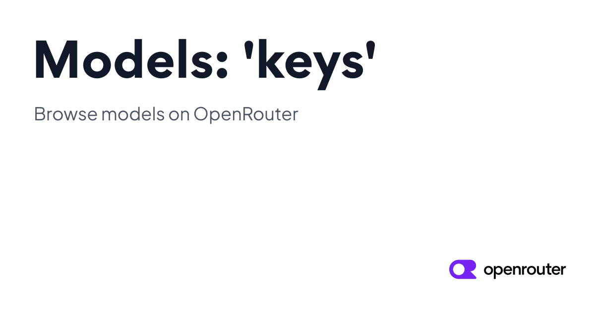 Models: 'keys' | OpenRouter
