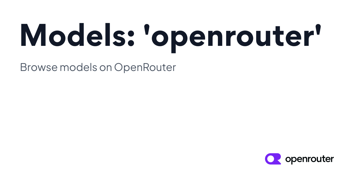 Models: 'openrouter' | OpenRouter
