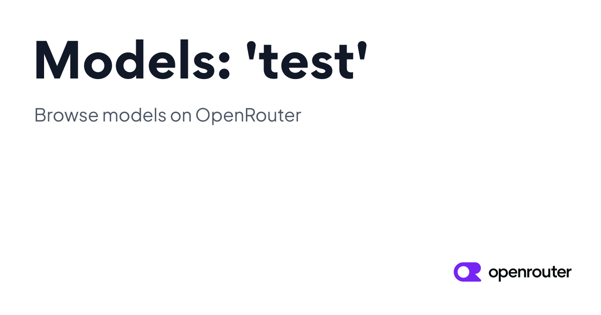 Models: 'test' | OpenRouter