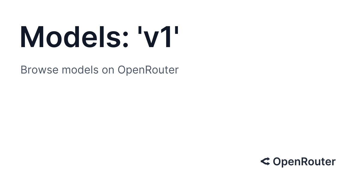 Models: 'v1' | OpenRouter