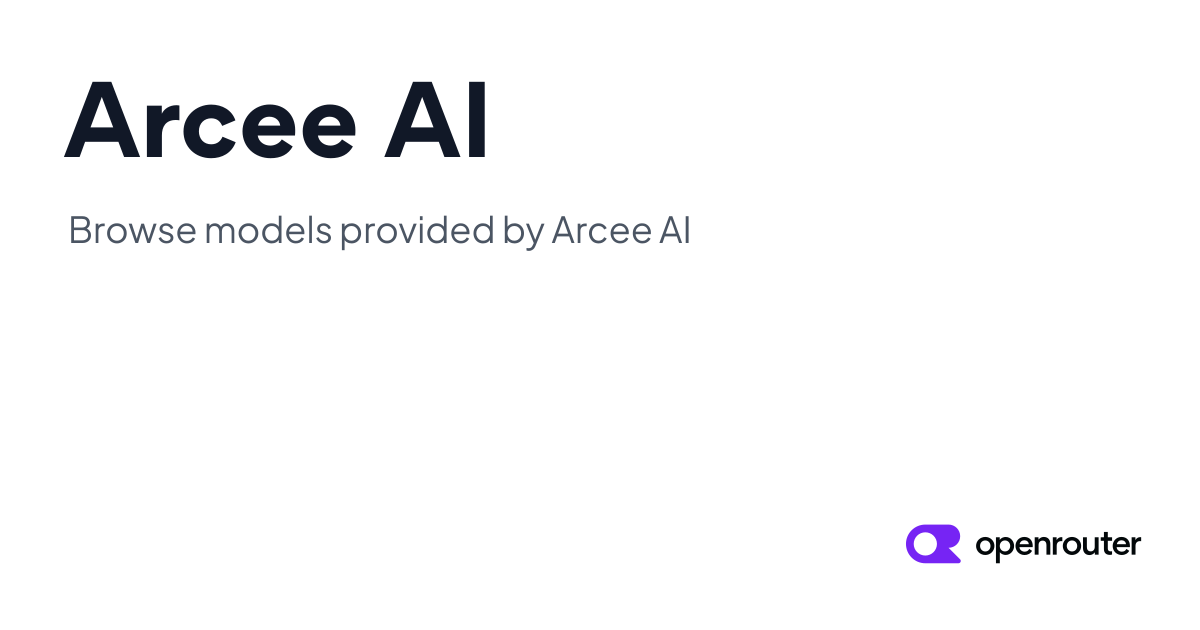 Arcee AI | OpenRouter