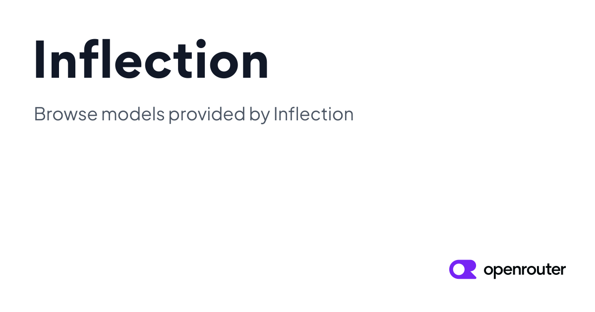 Inflection | OpenRouter