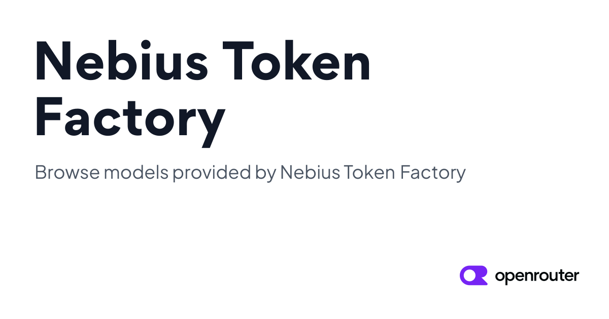 Nebius Token Factory | OpenRouter