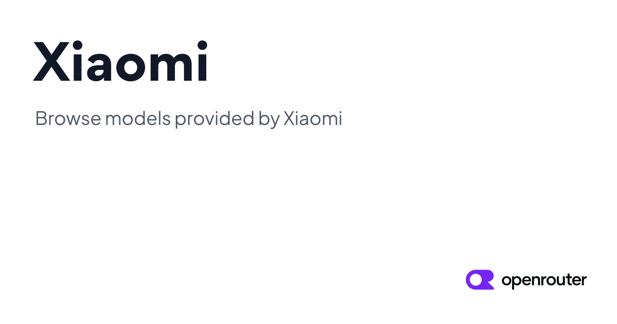Xiaomi | OpenRouter