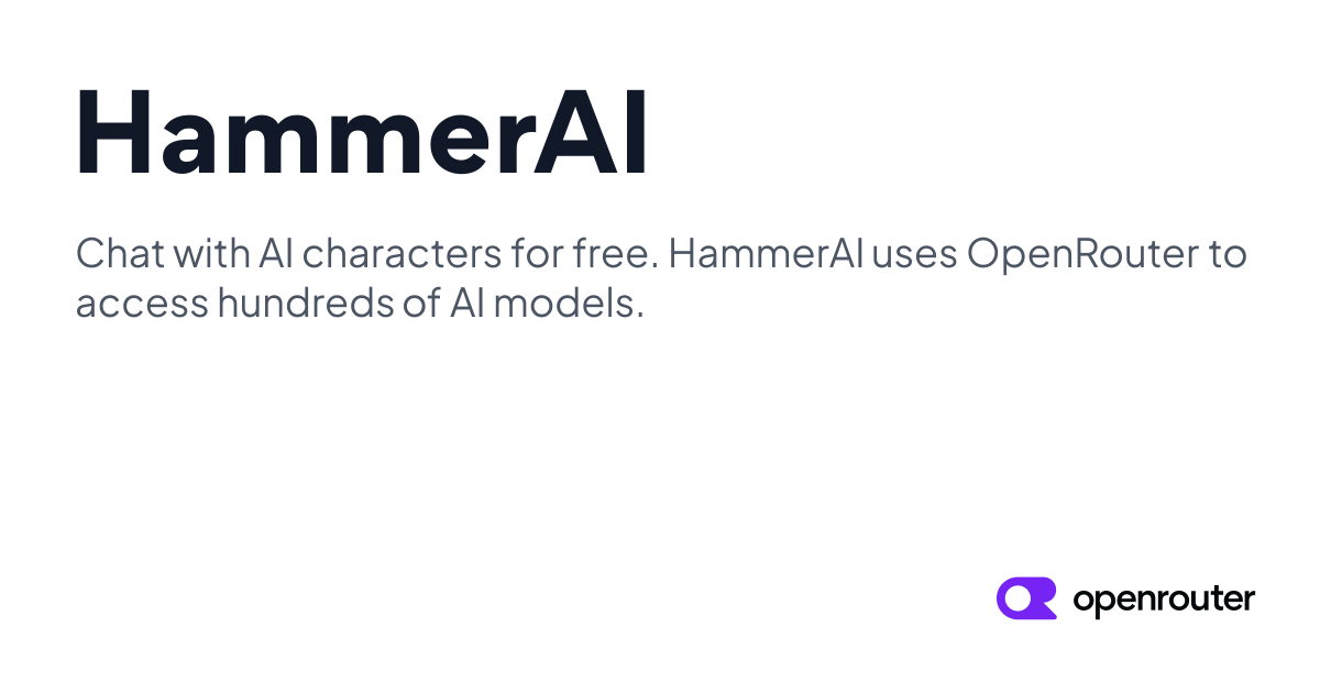HammerAI | OpenRouter