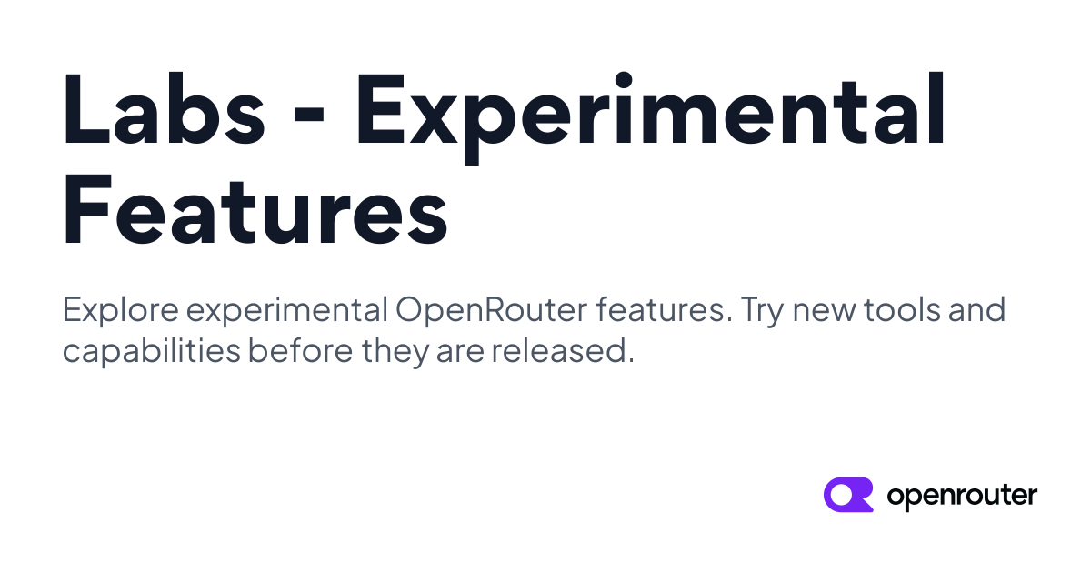 Labs - Experimental Features | OpenRouter