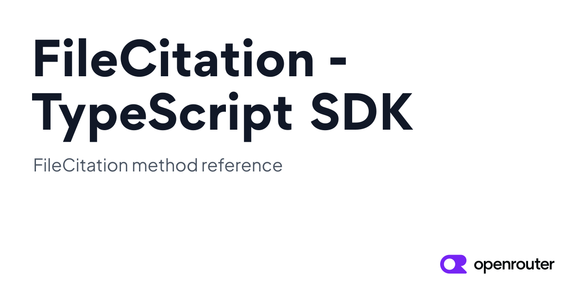 FileCitation | OpenRouter TypeScript SDK