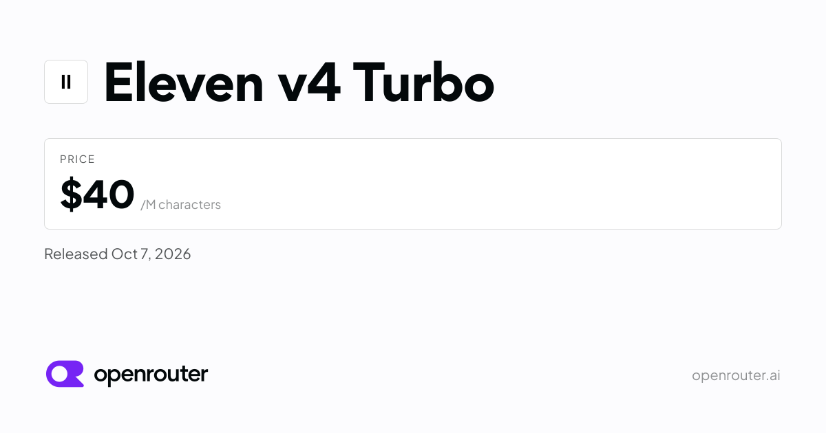 Eleven v4 Turbo - API Pricing & Benchmarks | OpenRouter