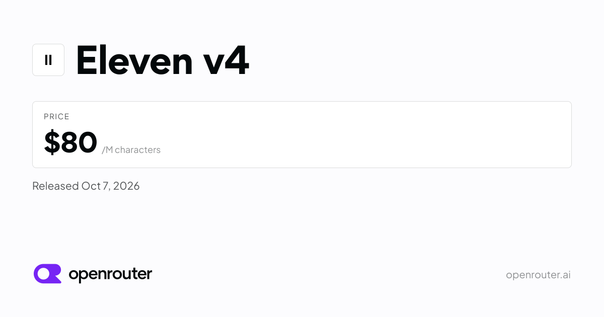 Eleven v4 - API Pricing & Benchmarks | OpenRouter