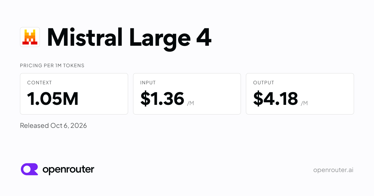 Mistral Large 4 - API Pricing & Benchmarks | OpenRouter