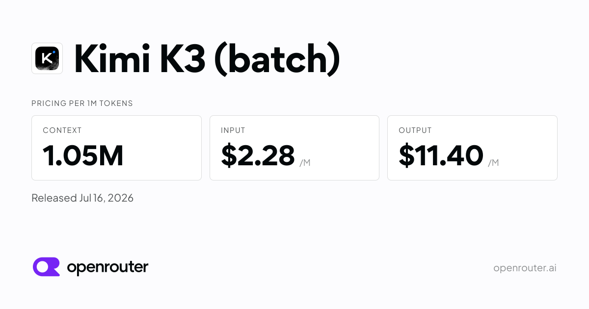 Kimi K3 (batch) - API Pricing & Benchmarks | OpenRouter
