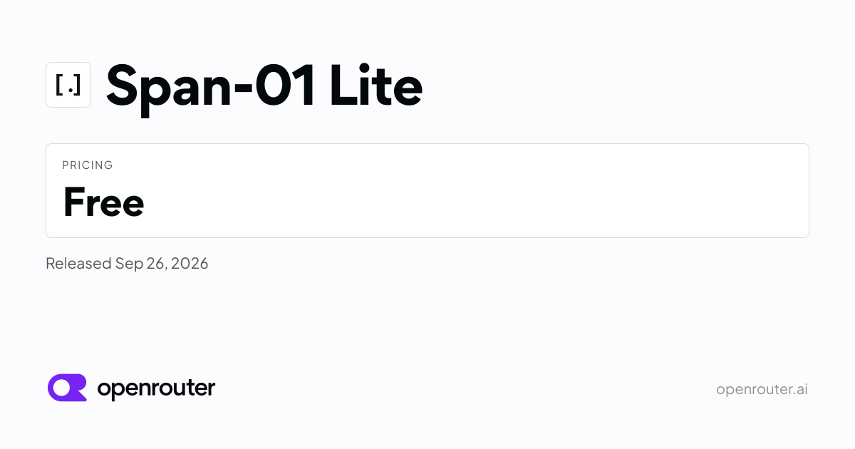 Span-01 Lite - API Pricing & Providers | OpenRouter