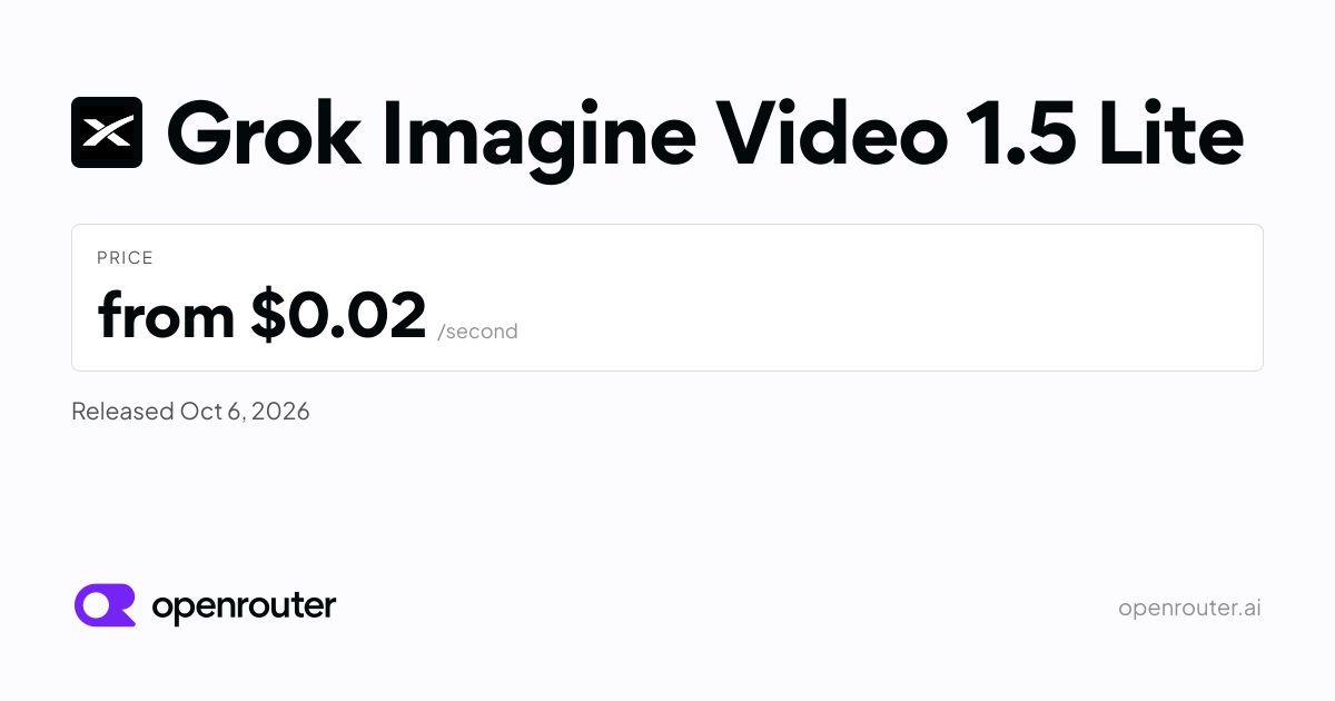 Grok Imagine Video 1.5 Lite — Grok Imagine Video 1.5 Lite is a faster, lower-cost video generation model from…