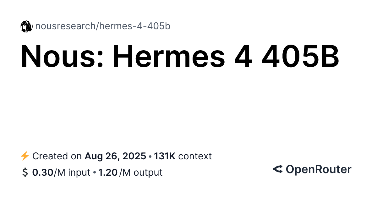 Hermes 4 405B - API, Providers, Stats | OpenRouter